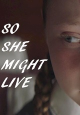 So She Might Live