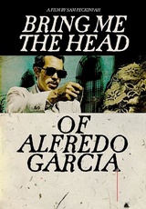 Bring Me the Head Of Alfredo Garcia