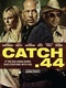 Catch-44-2011